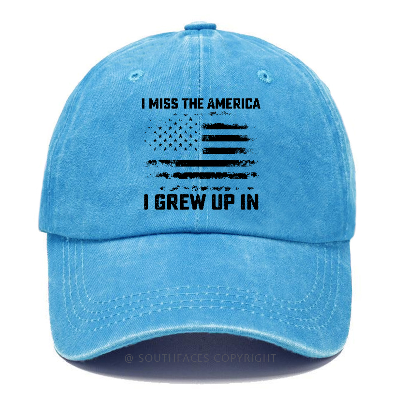 I Miss The America I Grew Up In Hat