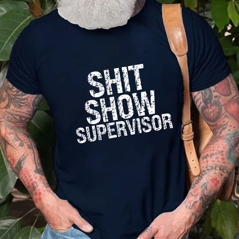 Sh*t Show Supervisor T-shirt
