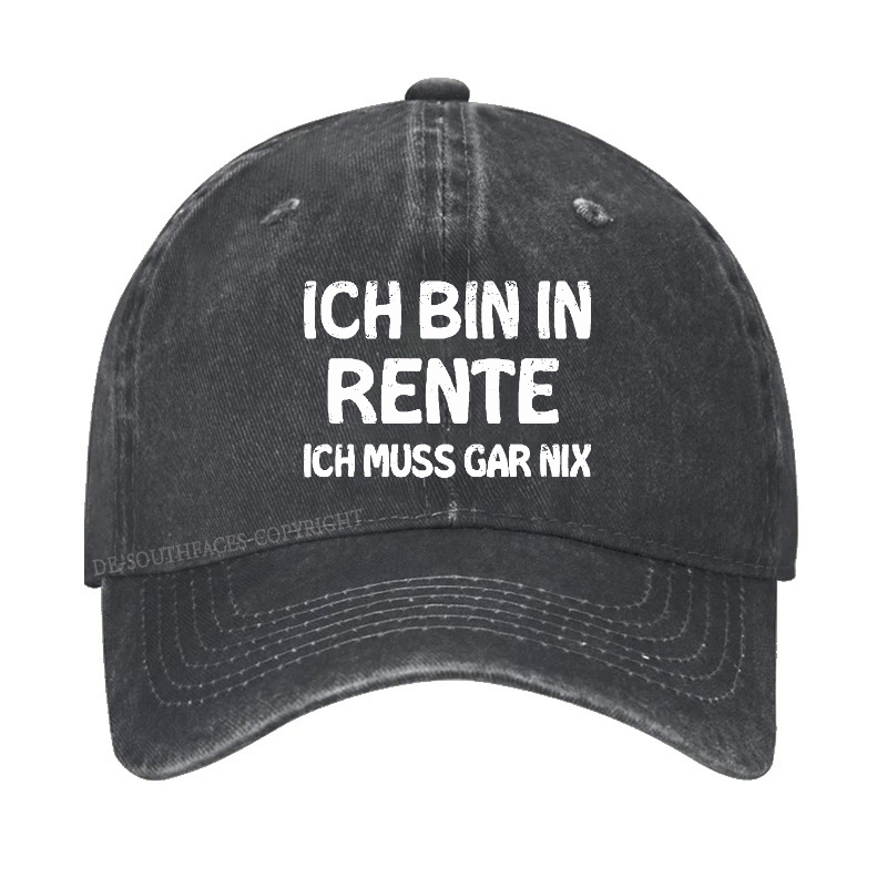 Ich Bin In Rente Ich Muss Gar Nix Baseball Cap