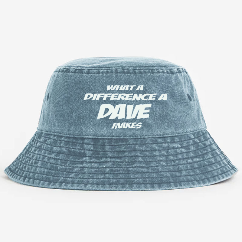 What A Difference A Dave Makes Bucket Hat