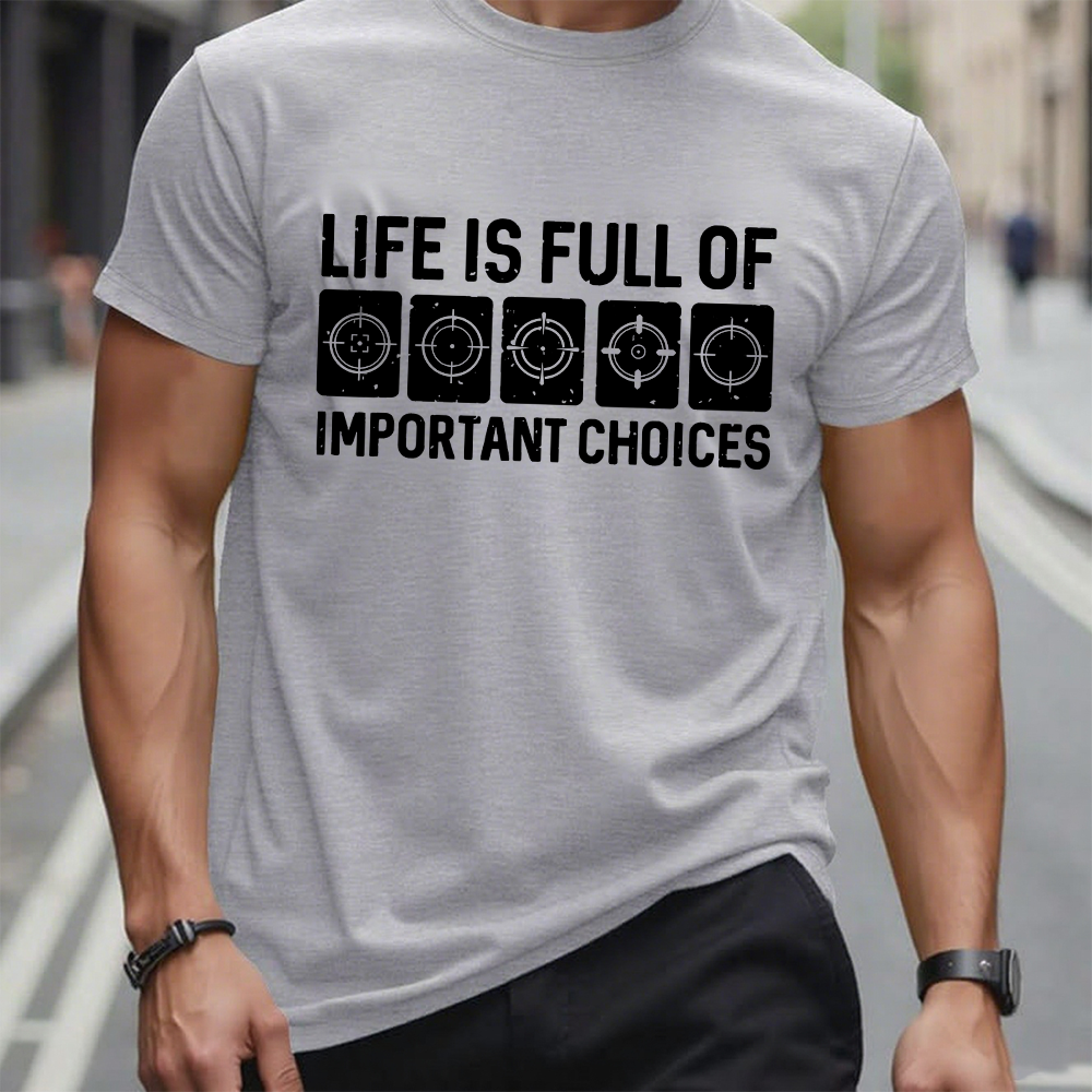 Life Is Full Of Important Choice Target Element T-shirt