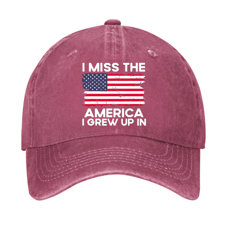 I Miss The America I Grew Up In USA Flag Hat