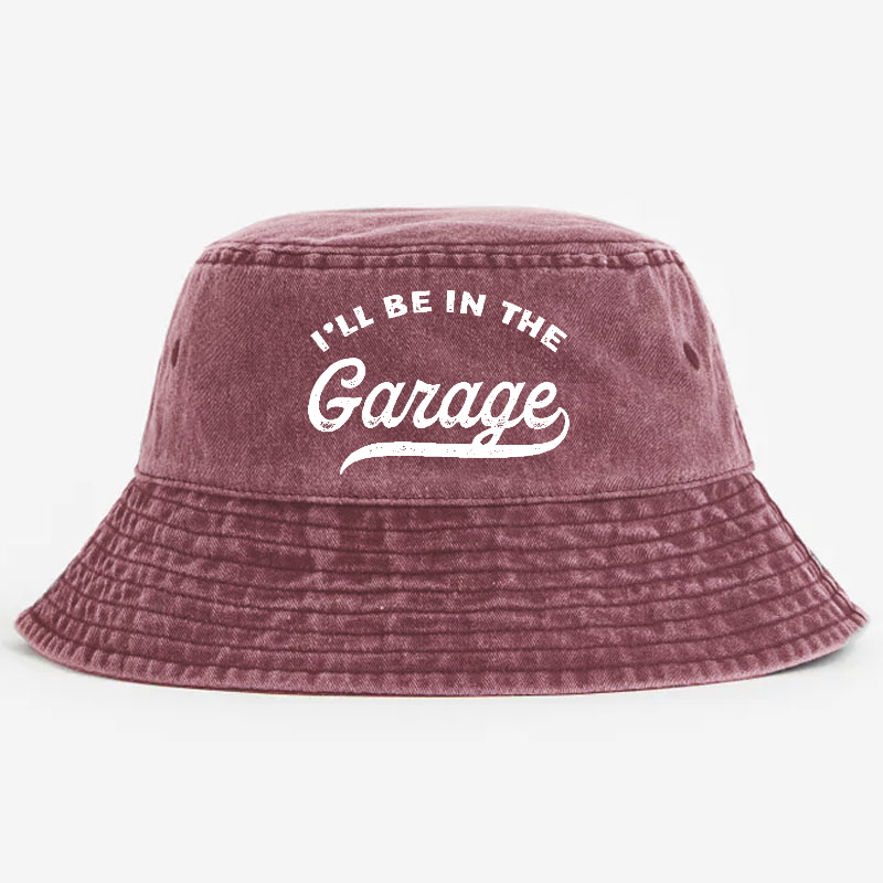 I'll Be In The Garage Bucket Hat