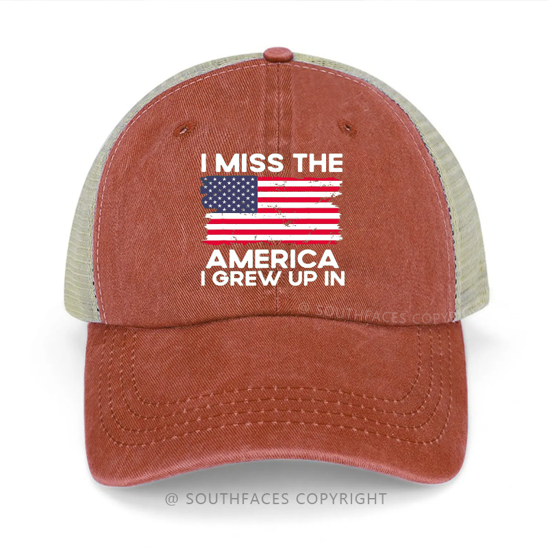 I Miss The America I Grew Up In USA Flag Trucker Cap