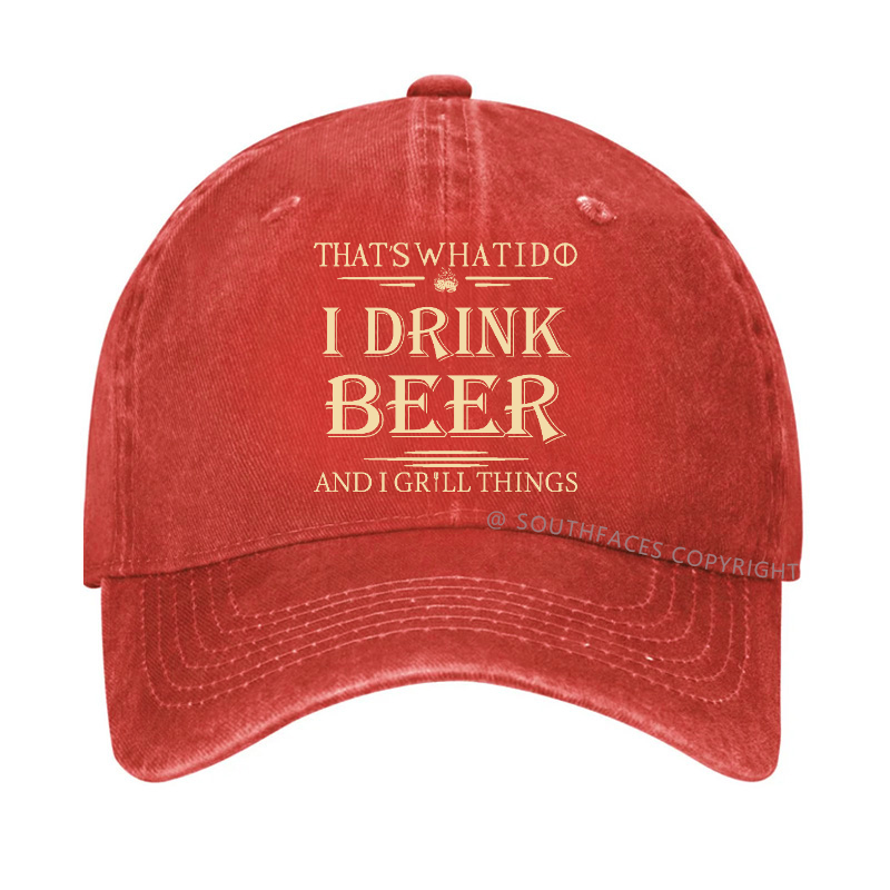 That's What I Do I Drink Beer And I Gill Things Hat