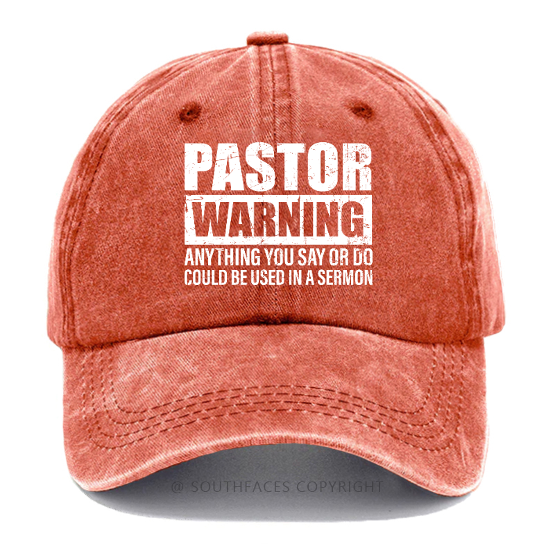 Pastor Warning Anything You Say Or Do Could Be Used In A Sermon Hat