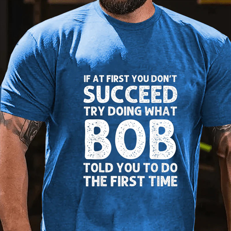If At First You Don't Succeed T-shirt