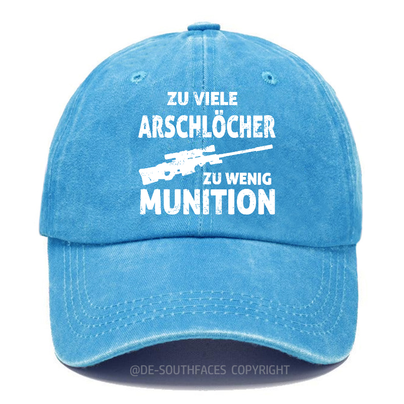 Zu viele Arschlöcher, zu wenig Munition Baseball Cap