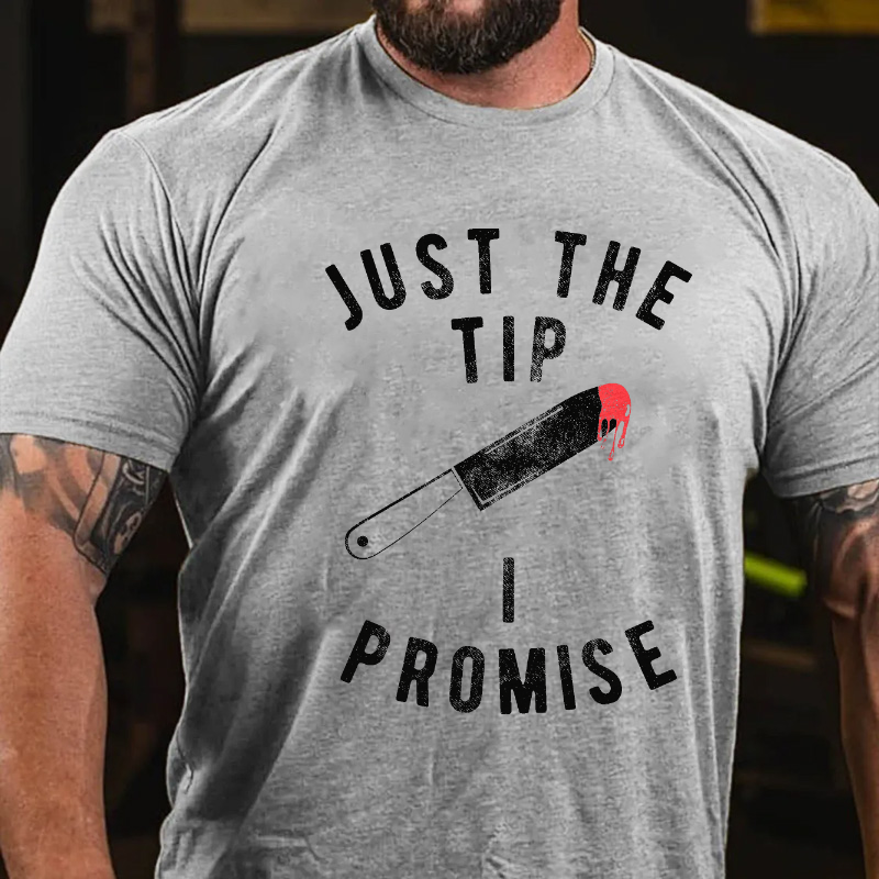 Just The Tip I Promise Sarcastic Graphic Halloween T-shirt