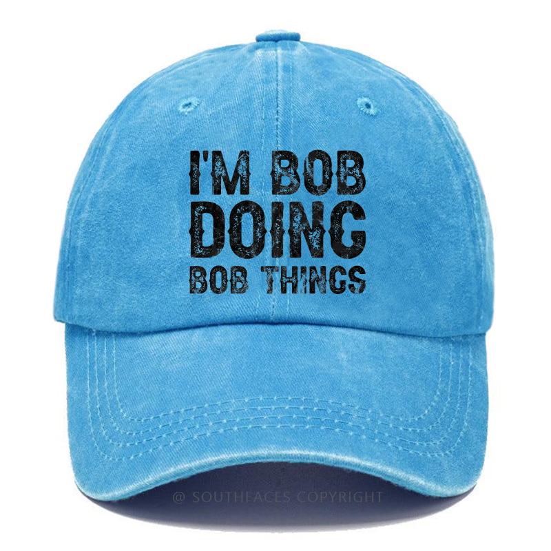 I'm Bob Doing Bob Things Hat