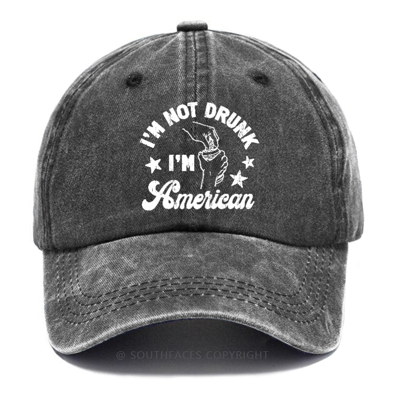 I'm Not Drunk I'm American Hat