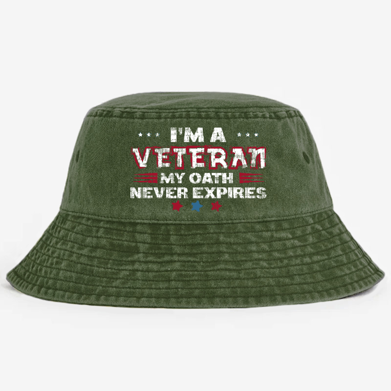I'm A Veteran My Oath Never Expires Bucket Hat