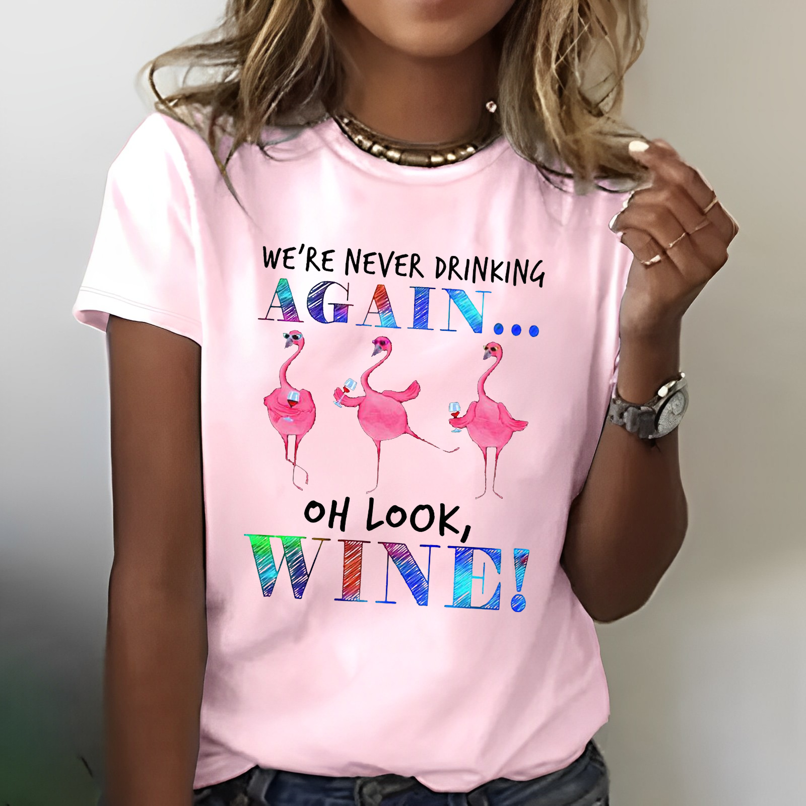 We're Never Drinking Again Oh Look Wine Flamingo T-shirt