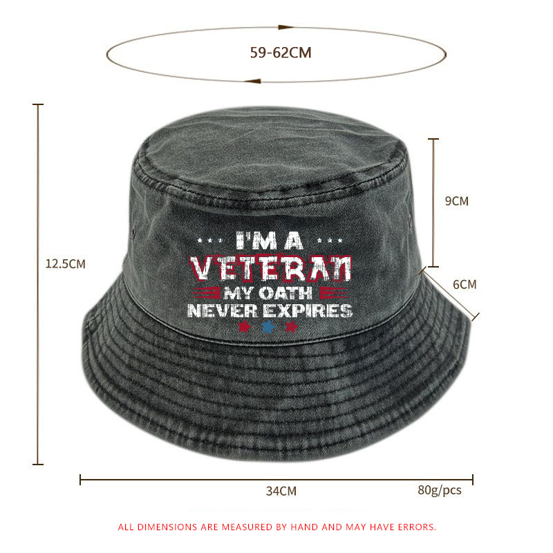 I'm A Veteran My Oath Never Expires Bucket Hat