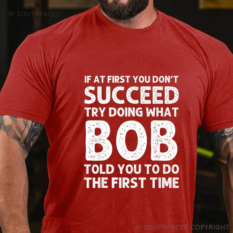 If At First You Don't Succeed T-shirt