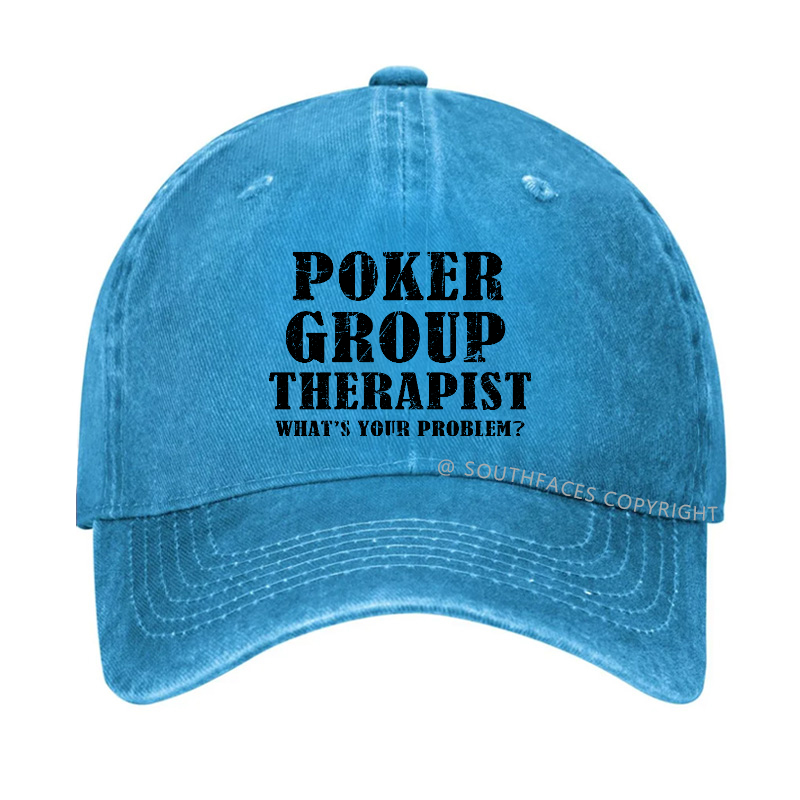 Poker Group Therapist What's Your Problem Funny Custom Hat