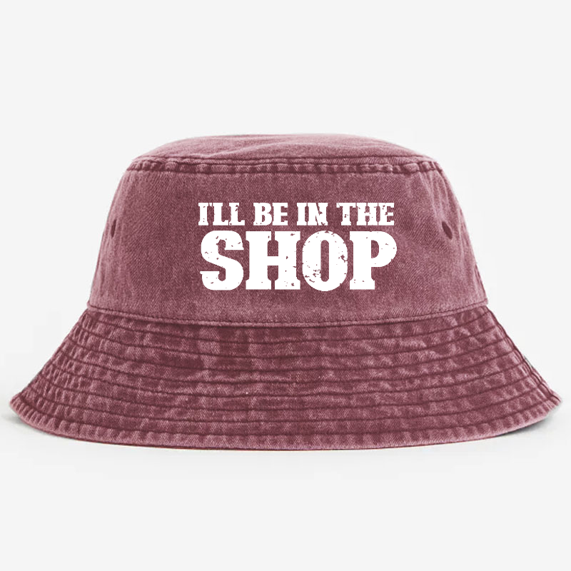 I'll Be In The Shop Bucket Hat
