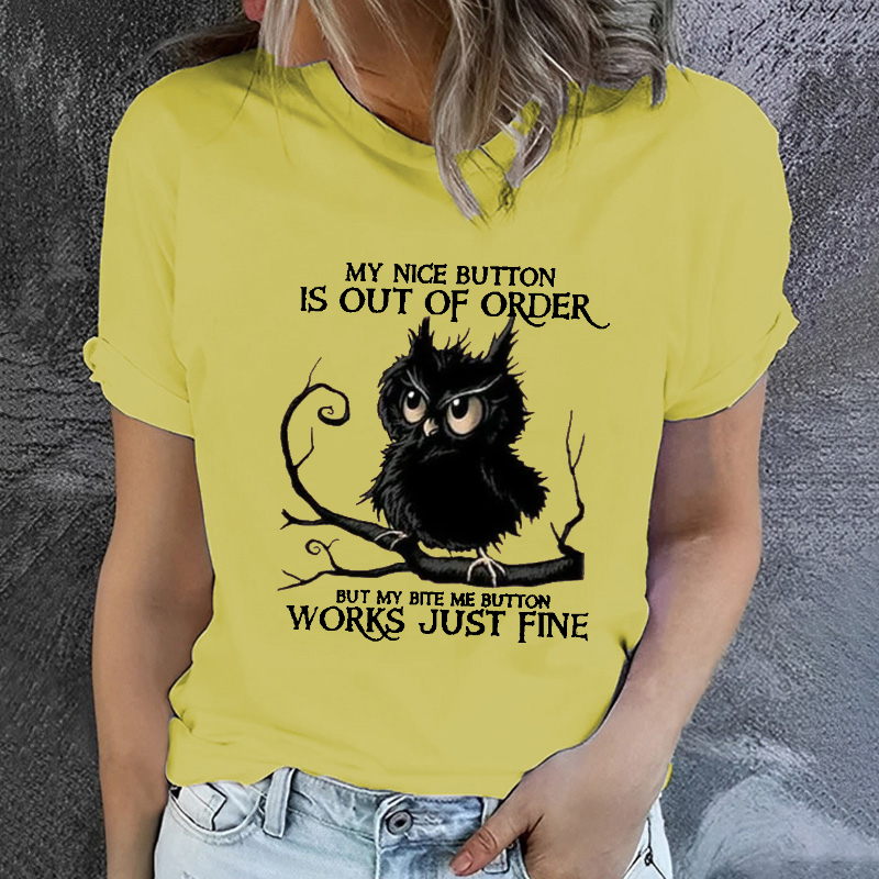 My Nice Button Is Out Of Order But My Bite Me Button Works Just Fine T-shirt