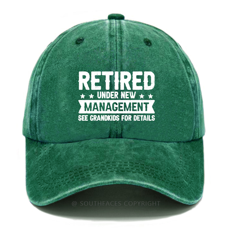 Retired Under New Management See Grandkids For Details Hat