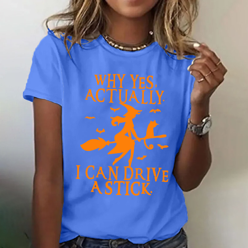 Why Yes Actually I Can Drive A Stick T-shirt