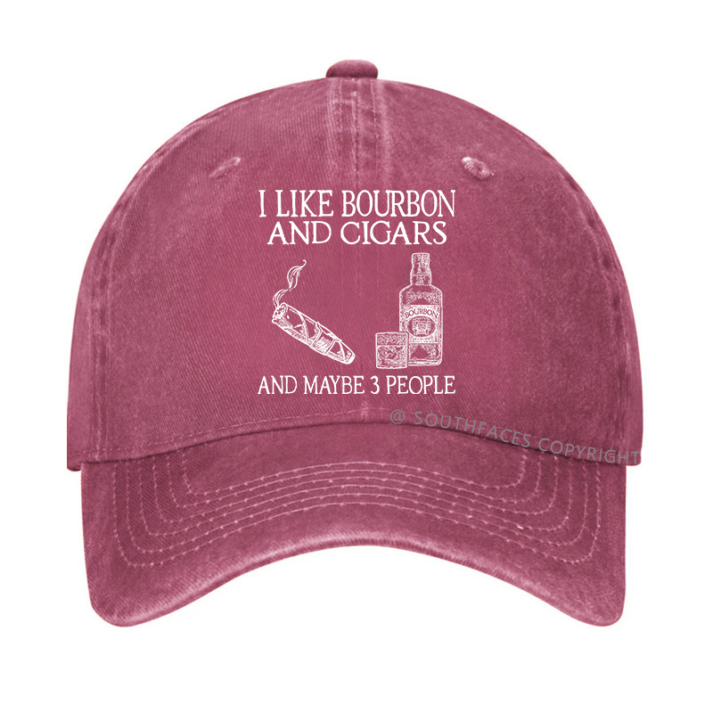 I Like Bourbon And Cigars And Maybe 3 People Funny Hat