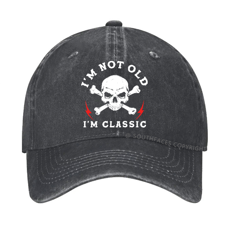 Personalized " I'm Not Old I'm Classic " Hat