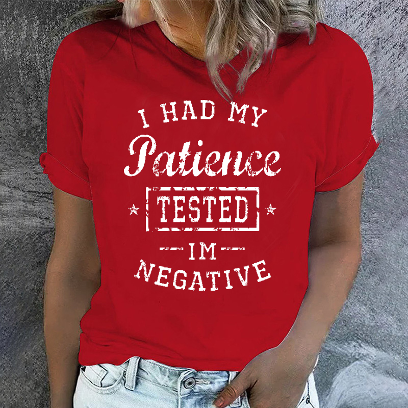 I Had My Patience Tested I'm Negative Sarcastic T-shirt