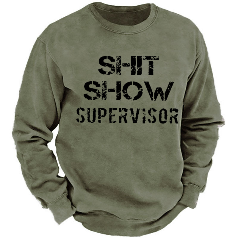 Shit Show Supervisor Funny Print Sweatshirt