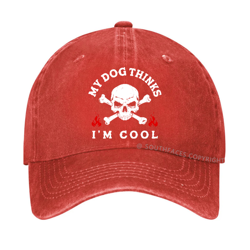 My Dog Thinks I'm Cool Hat
