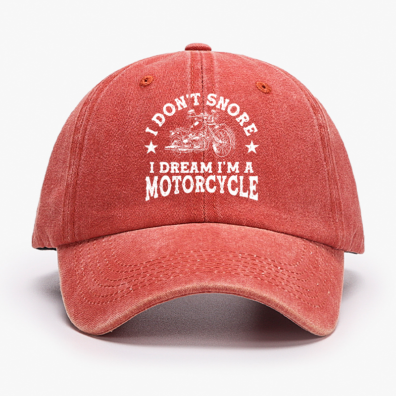 I Don't Snore I Dream I'm A Motorcycle Funny Hat