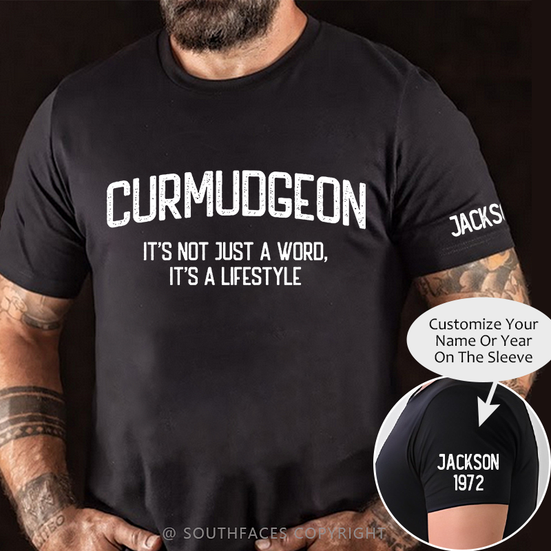 Curmudgeon It's Not Just A Word, It's A Lifestyle T-shirt