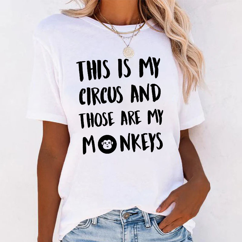 This Is My Circus And Those Are My Monkeys T-shirt