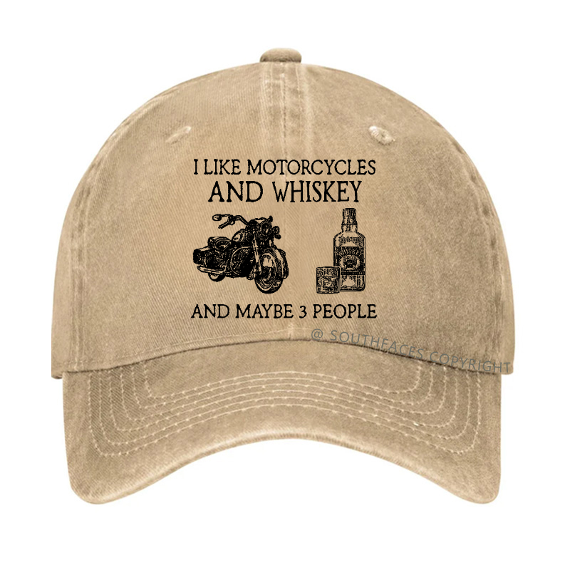 I Like Motorcycles And Whiskey And Maybe 3 People Funny Custom Hat