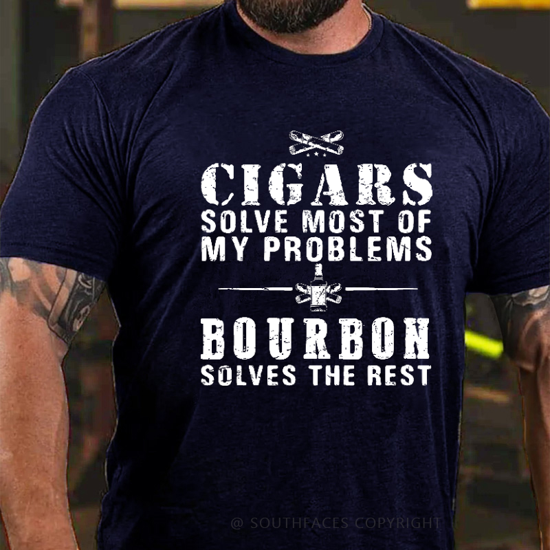 Cigars Solve Most Of My Problems Bourbon Solves The Rest T-shirt