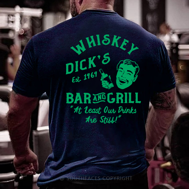 Whiskey Dick's Est. 1969 Bar And Grill At Least Our Drinks Are Still Men's T-shirt