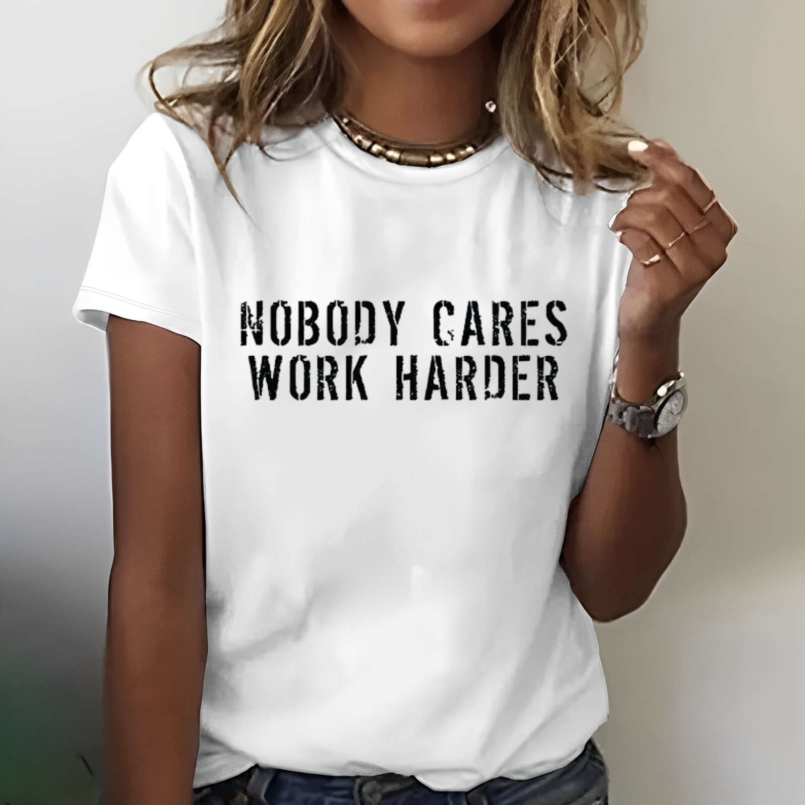NOBODY CARES WORK HARDER T-shirt