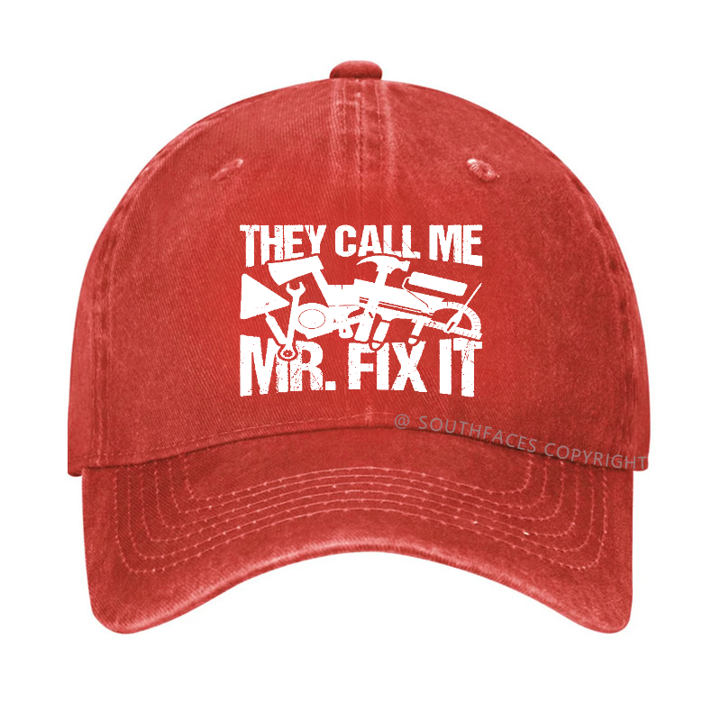 They Call Me Mr.Fix It Hat