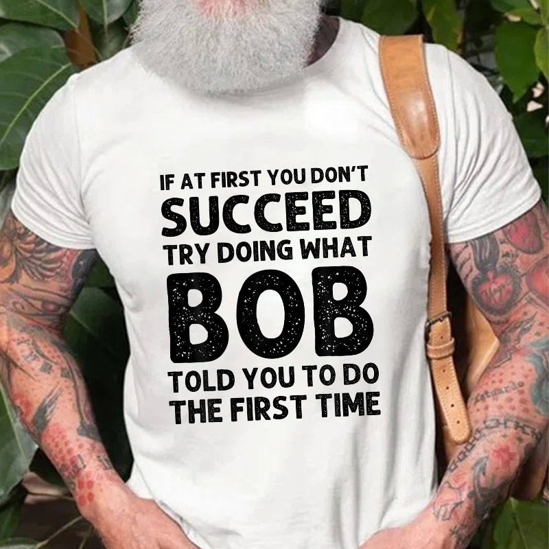 If At First You Don't Succeed T-shirt