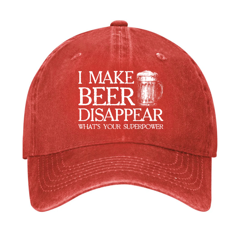 I Make Beer Disappear What's Your Superpower Hat
