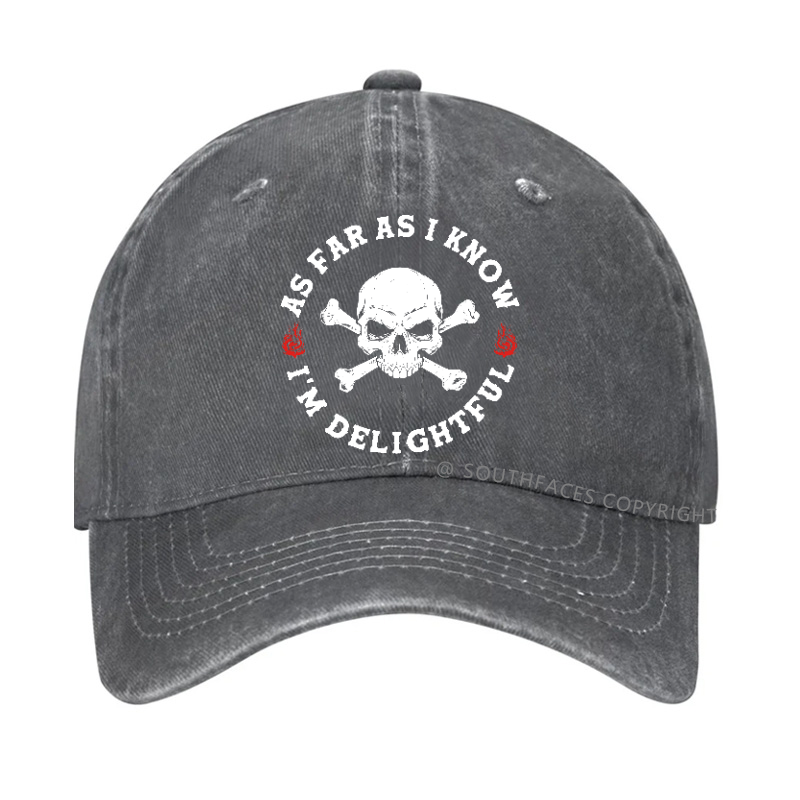 As Far As I Know I'm Delightful Hat