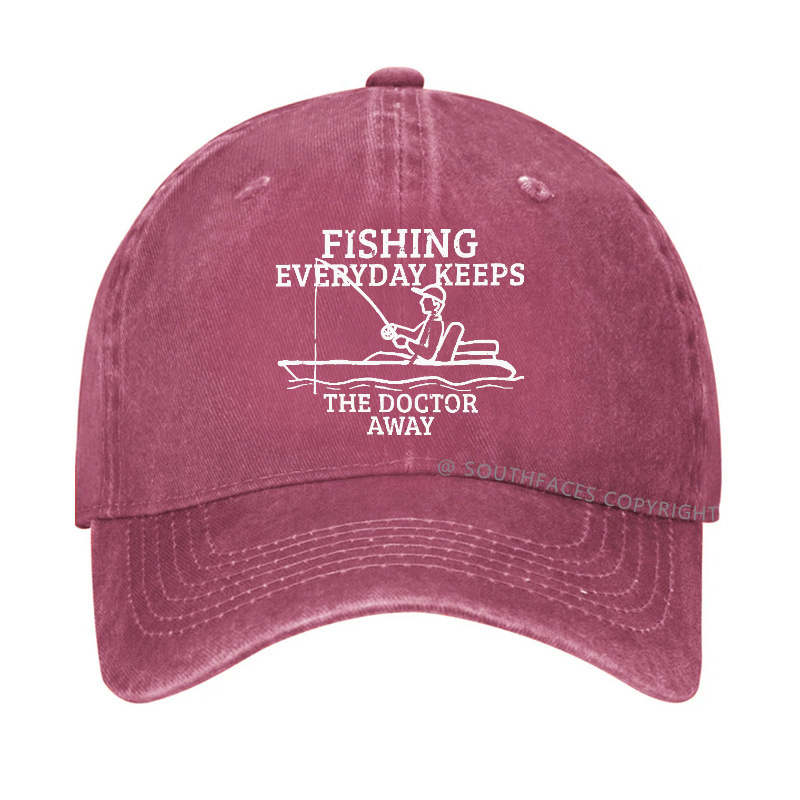 Fishing Everyday Keeps The Doctor Away Hat
