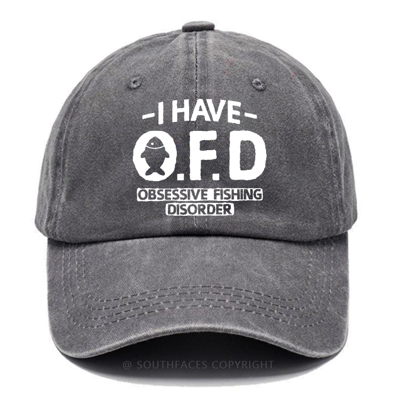 I Have O.F.D Obsessive Fishing Disorder Funny Fishing Man Hats