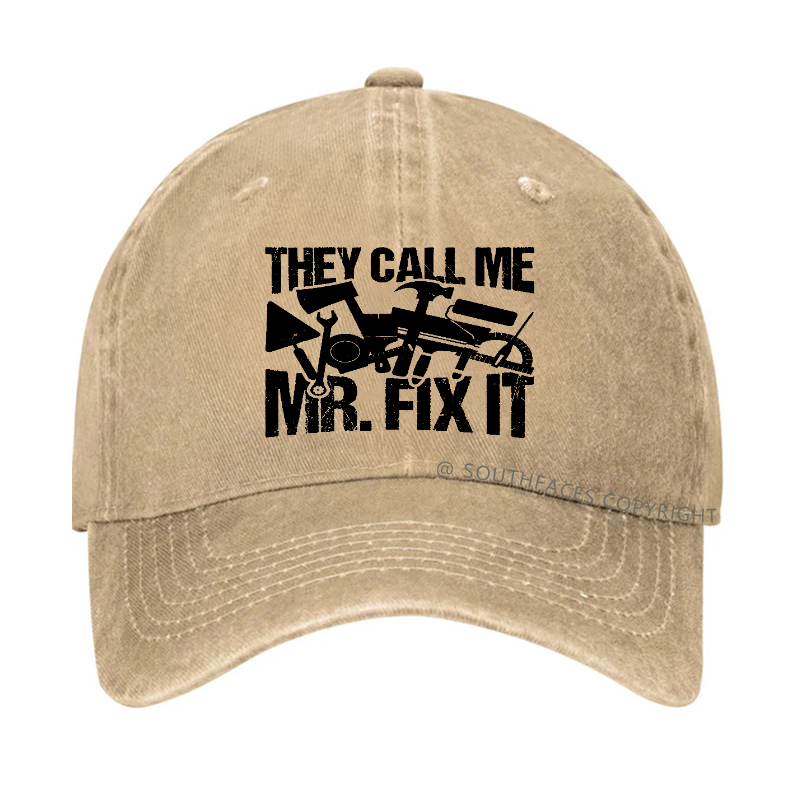 They Call Me Mr.Fix It Hat