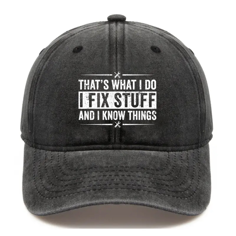 That's What I Do I Fix Stuff For Men Hat