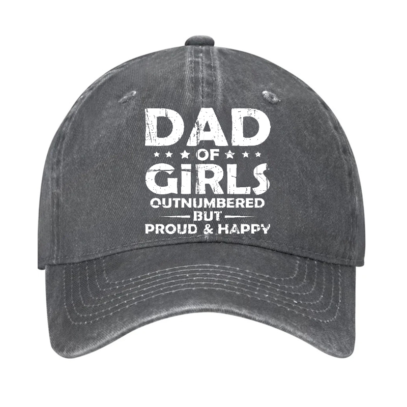Dad Of Girls Outnumbered But Proud & Happy Hat