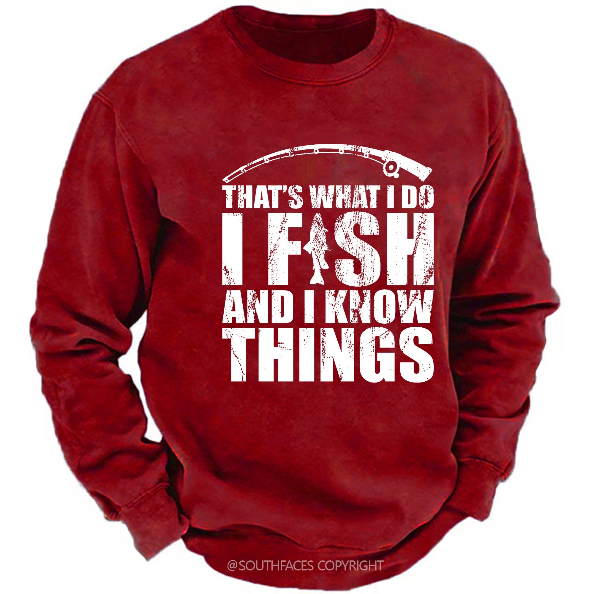That's What I Do I Fish And I Know Things Funny Fishing Sweatshirt