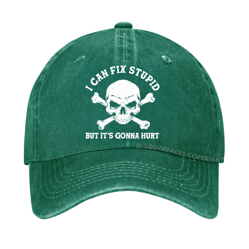Personalized "I Can Fix Stupid But It's Gonna Hurt" Hat