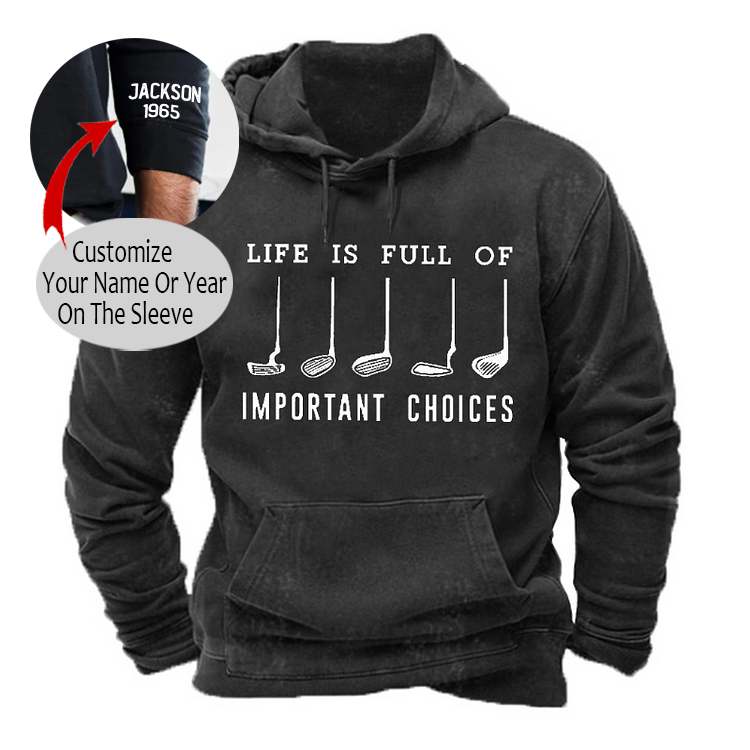 Life Is Full Of Important Choice Golf Player Hoodie