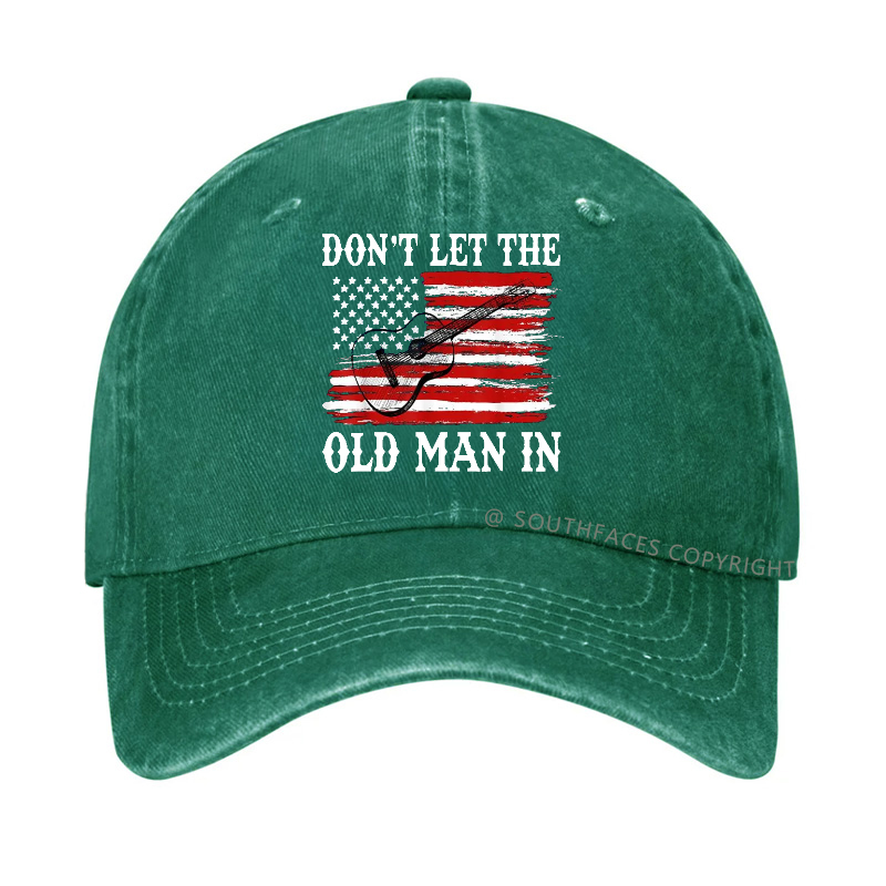 Don't Let The Old Man In Hat