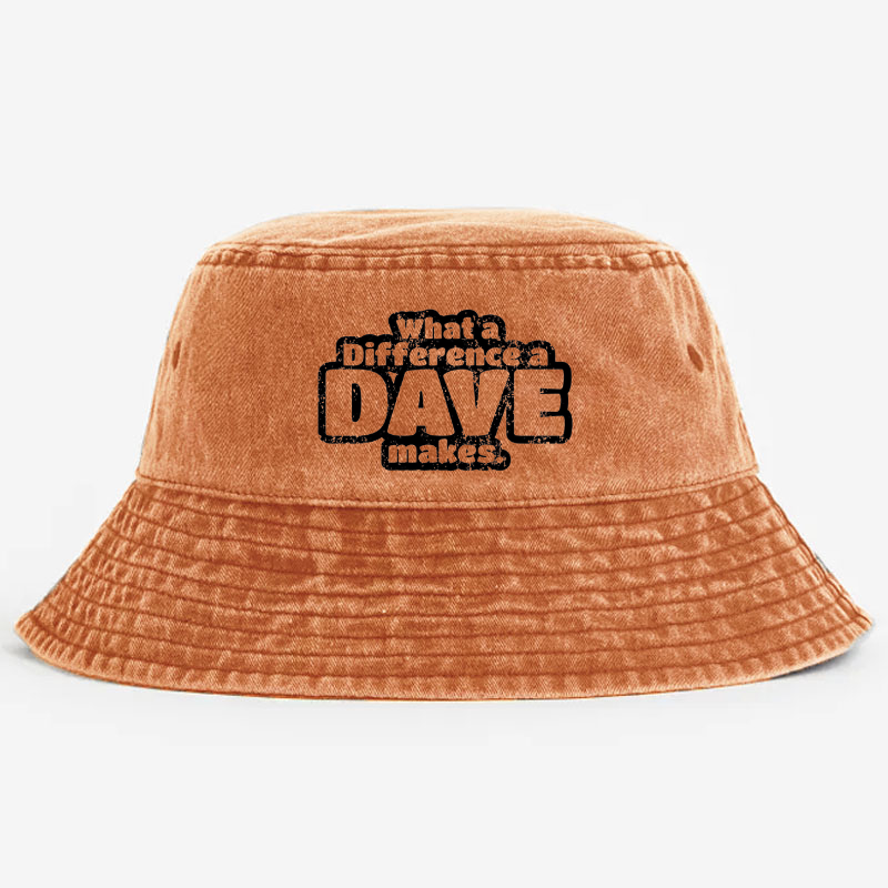 What A Difference A Dave Makes Bucket Hat